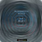 Blipswitch mixed v.4 (2010 part i) cover image