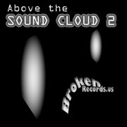 Above the sound cloud, vol. 2 cover image