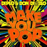 Make you pop - remixes cover image