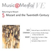 Music@menlo live '06: mozart and the twentieth century, vol. 5 cover image