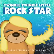 Lullaby versions of taylor swift cover image
