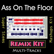 Ass on the floor (multi tracks tribute to diddy - dirty money & swizz beatz) cover image