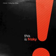 This is frisky! volume one cover image