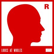 Looks at wholes cover image