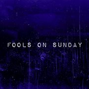 Fools on sunday "ep" cover image