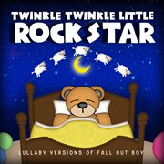 Lullaby versions of fall out boy cover image