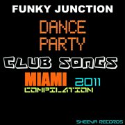 Funky junction present dance party club songs cover image