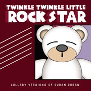 Lullaby versions of duran duran cover image