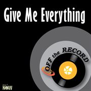 Give me everything cover image