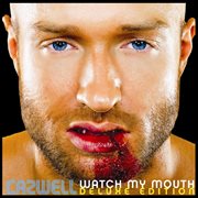 Watch my mouth (deluxe edition) cover image