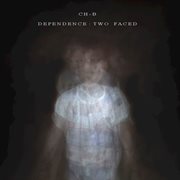Dependence: two faced cover image