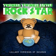 Lullaby versions of incubus cover image
