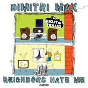 Neighbors hate me cover image