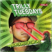 Trillytuesdays vol.1 - audio grass for that ass cover image