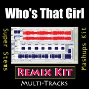 Who's that girl (remix kit) cover image