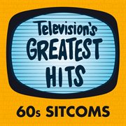 Television's greatest hits - 60s sitcoms : 60s Sitcoms cover image