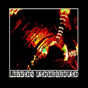 Legends underground cover image