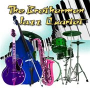 The brothermen jazz quartet cover image