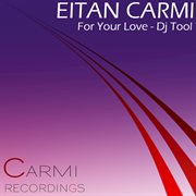 For your love - dj tool cover image
