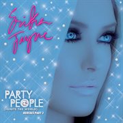 Party people (ignite the world) - the remixes part 2 cover image