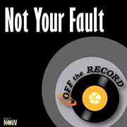 Not your fault cover image
