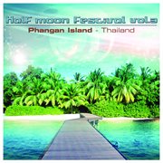 Half moon festival - phangan island - thailand vol.3 cover image