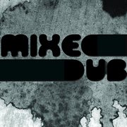 Mixed dub cover image