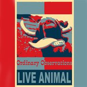 The ordinary observations of live animal cover image