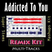 Addicted to you (remix kit) cover image