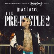 Snoop dogg presents: the pre-hustle 2 cover image