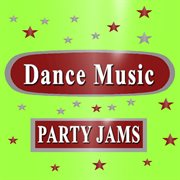 Dance music (party jams) cover image