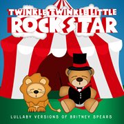 Lullaby versions of britney spears cover image
