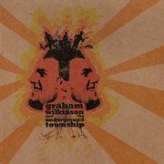 Graham wilkinson & the underground township cover image