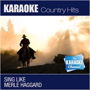The karaoke channel - sing like merle haggard cover image