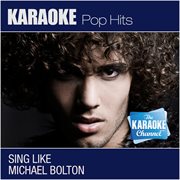 The karaoke channel - sing like michael bolton cover image