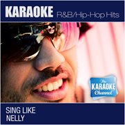 The karaoke channel - sing like nelly cover image