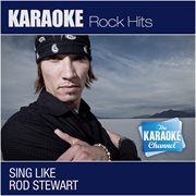 The karaoke channel: sing like rod stewart cover image