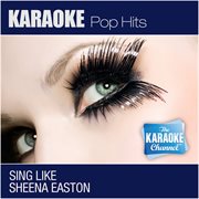 The Karaoke Channel - Sing Like Sheena Easton The Karaoke Channel - Sing Like Sheena Easton