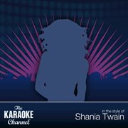 The karaoke channel - best of shania twain cover image