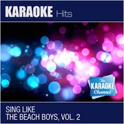 The karaoke channel - sing like the beach boys, vol. 2 cover image