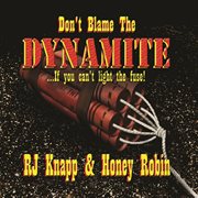 Don't blame the dynamite...if you can't light the fuse! cover image