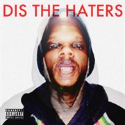 Dis the haters cover image