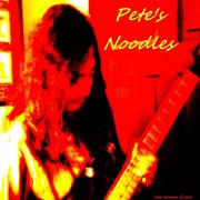 Pete's noodles cover image
