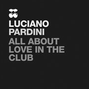 All about the love in the club cover image