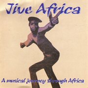 Jive africa (a musical journey through africa) cover image