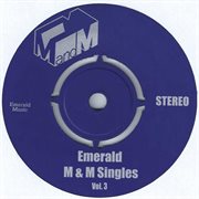 Emerald M & M singles, Vol. 3 cover image