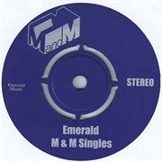 Emerald M & M Singles cover image