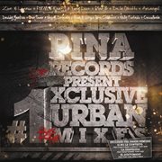 Pina Records Present #1 Exclusive Urban Remixes cover image