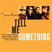Tell Me Something: The Songs Of Mose Allison cover image