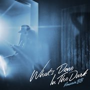 What's Done in the Dark cover image